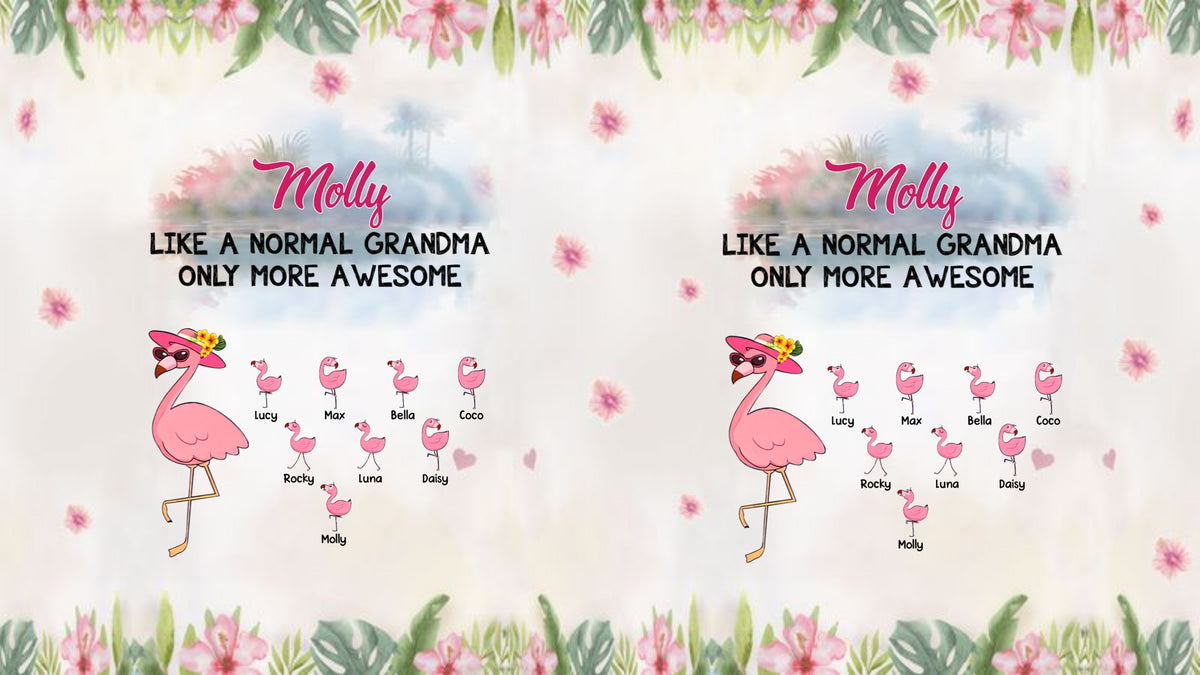 Flamingo Mom Grandma Nana Mimi Gigi Auntie Personalized Tumbler SC2212426