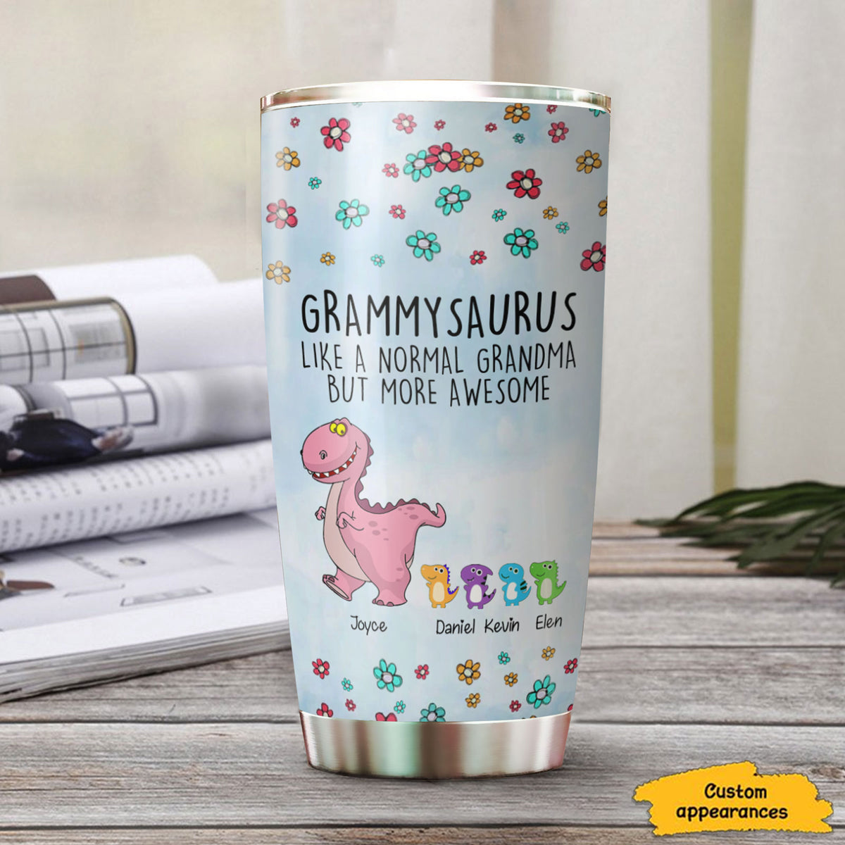Grammysaurus Like A Normal Grandma But More Awesome Personalized Tumbler
