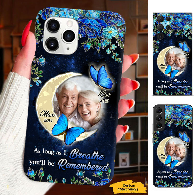 Blue Butterfly Photo Upload As Long I Breathe You'll be Remembered Memorial Personalized Phone Case SC1612418