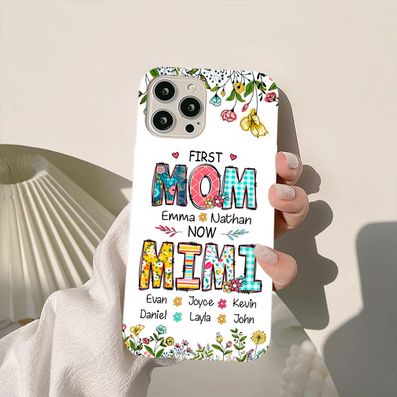 Flower First Mom Now Grandma Nana Mimi Gigi Auntie Personalized phone case SC2612441