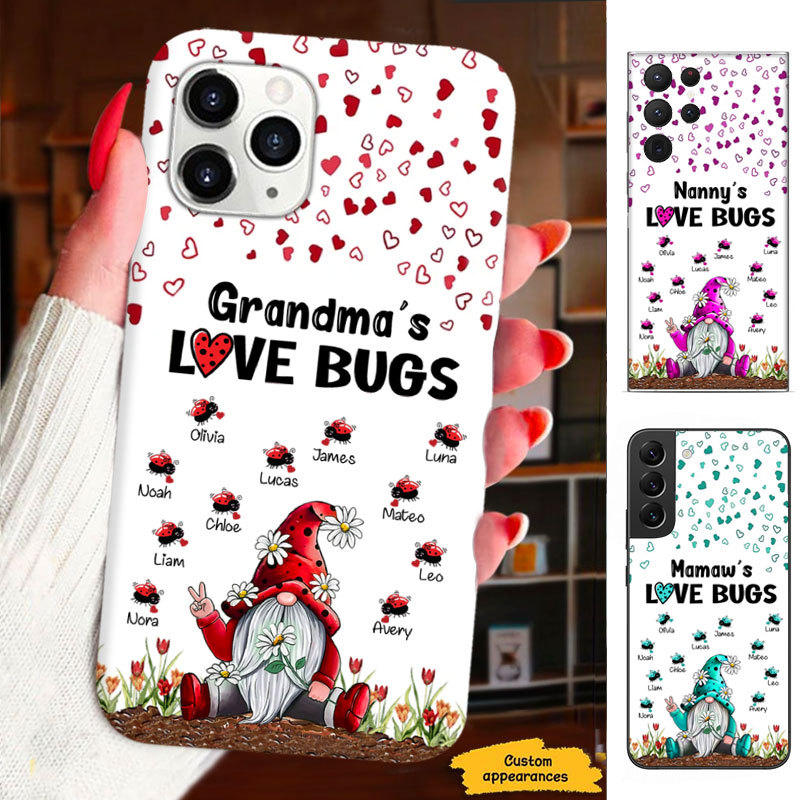 Gnome Grandma's Love Bugs Mommy Nana Mimi Personalized Phone Case SC2612237