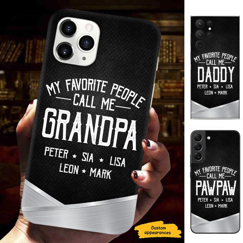My Favorite People called me Grandpa Daddy Papa Personalized Phone Case SC25122305 - Drive mockup HP21DEC23HL04
