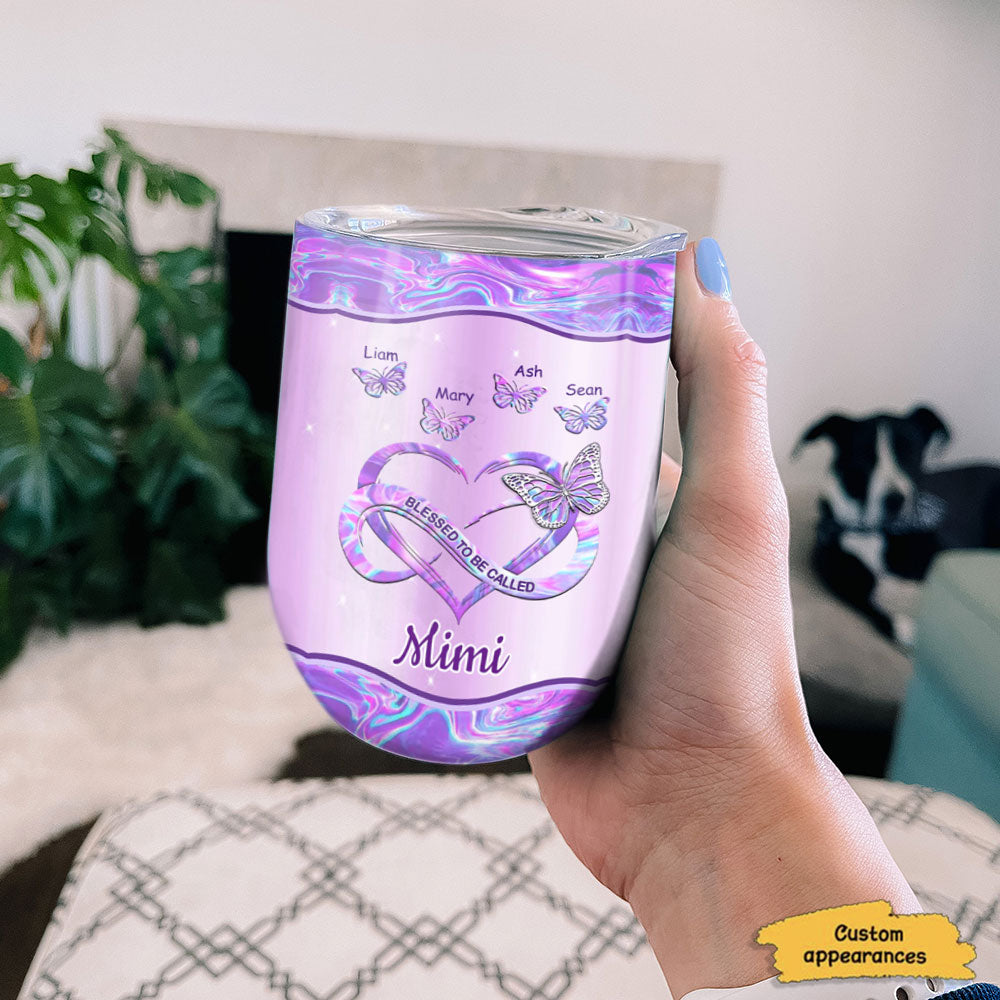 Butterfly Blessed To be called Grandma Nana Mimi Mommy Personalized Wine Tumbler