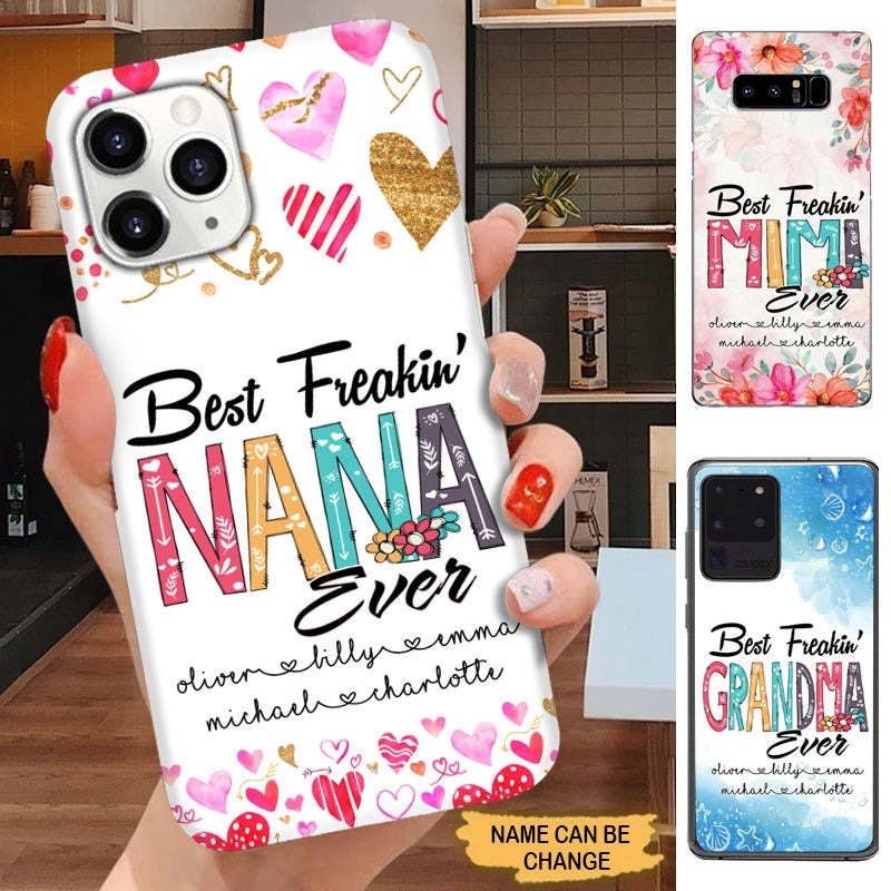 Best Freakin' Nana Ever Grandma Mommy Auntie Personalized Phone case Phone case FUEL