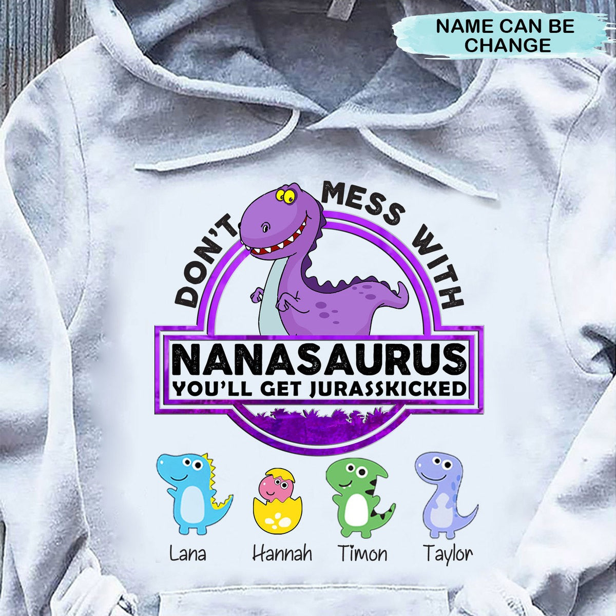 Grandma with Grandkids Don't Mess with Nanasaurus Personalized Hoodie Shirt 2D Hoodie Dreamship