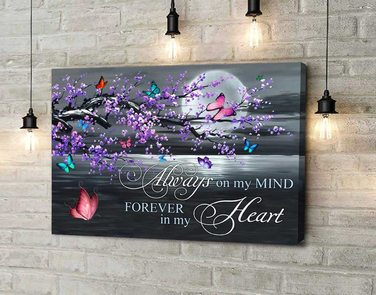 Best Gift For Butterflies Lovers Canvas Always On My Mind Forever In My Heart Wall Art Home Decor HP Dreamship