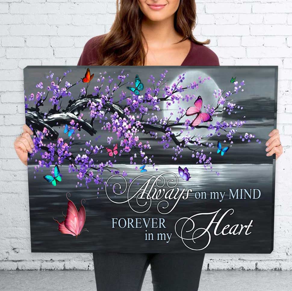 Best Gift For Butterflies Lovers Canvas Always On My Mind Forever In My Heart Wall Art Home Decor HP Dreamship