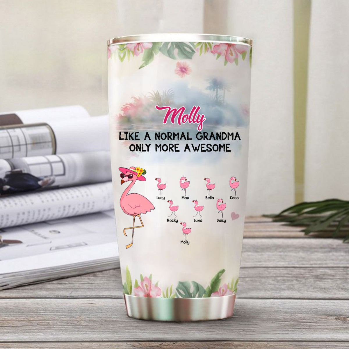 Flamingo Mom Grandma Nana Mimi Gigi Auntie Personalized Tumbler SC2212426