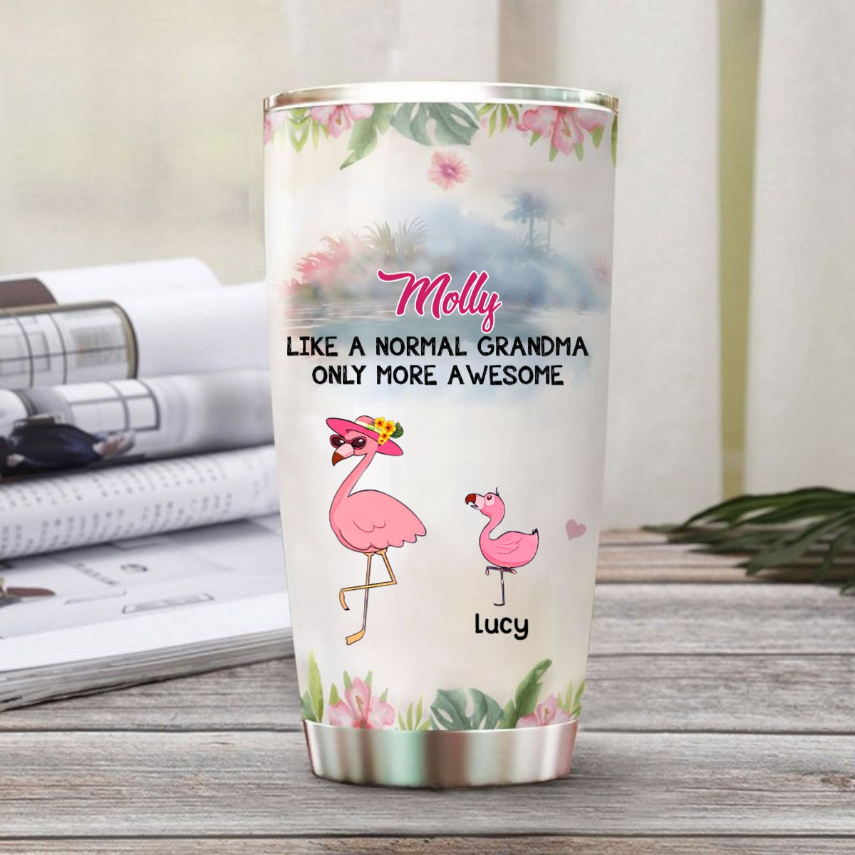 Flamingo Mom Grandma Nana Mimi Gigi Auntie Personalized Tumbler SC2212426