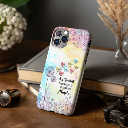My Greatest Blessings call me Grandma Mommy Nana Auntie Dandelions Personalized Tough Case