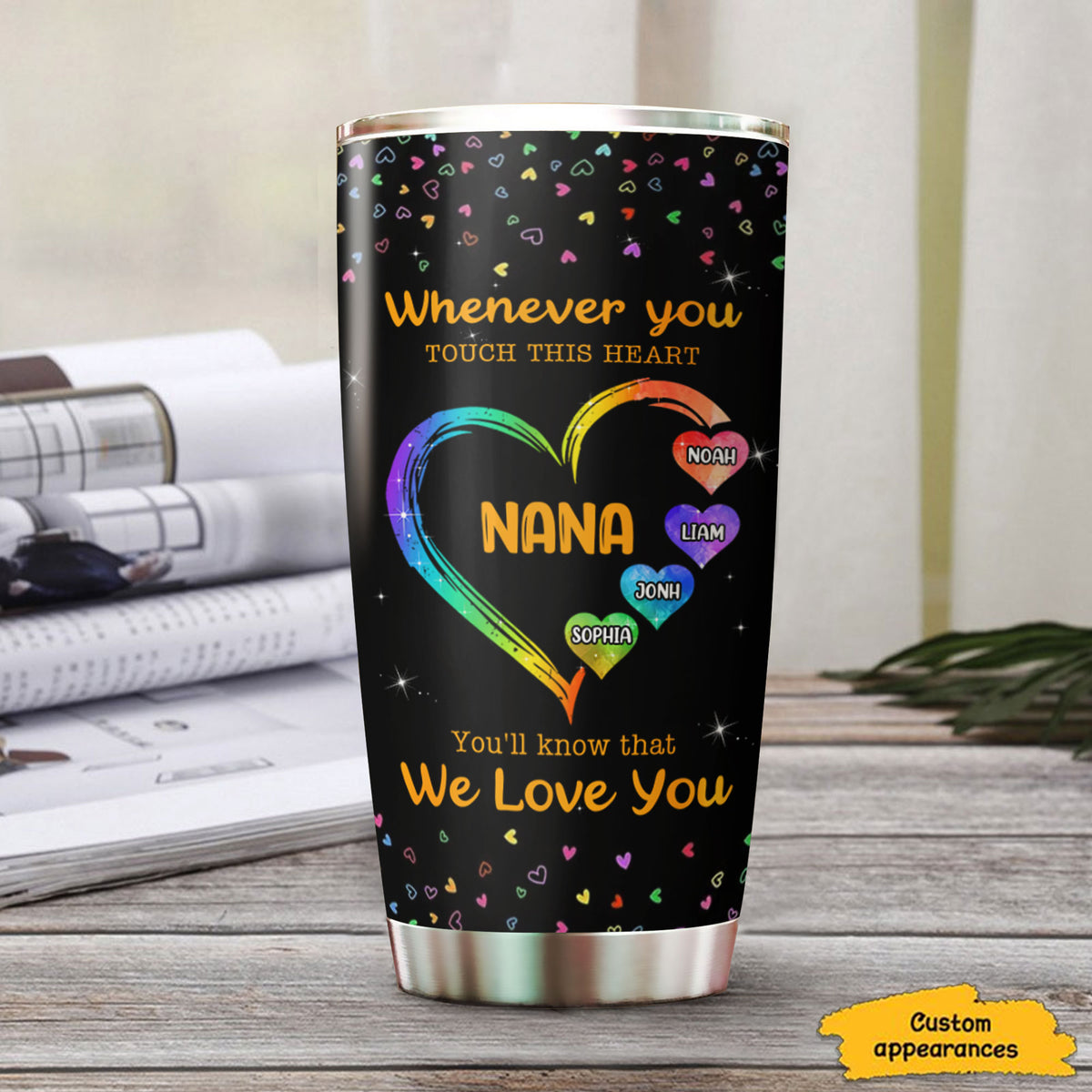 Colorful Heart We Love You Mom Grandma Nana Mimi Gigi Auntie Personalized Tumbler