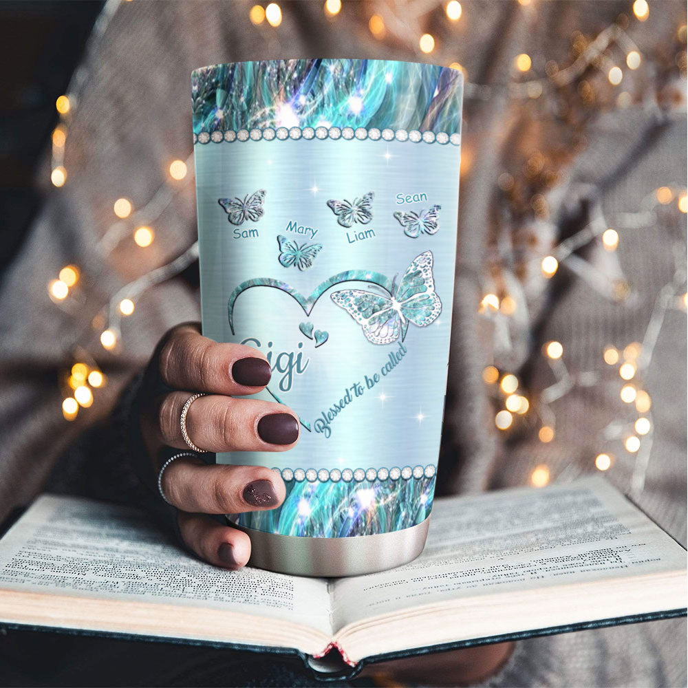 Heart Butterfly Blessed To Be Called Nickname Kids Names Personalized Tumbler 10 Styles 20oz