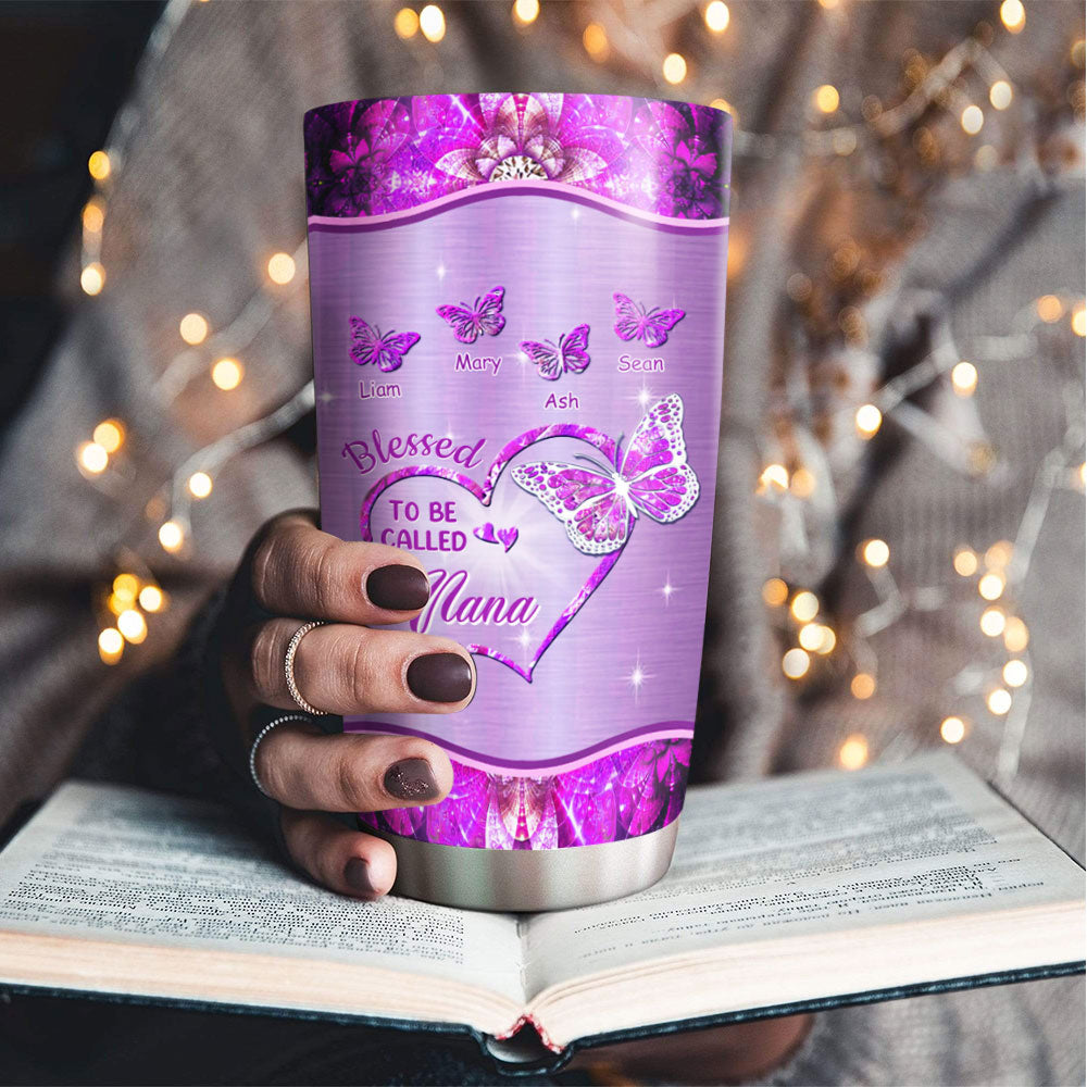 Blessed To Be Called Heart Butterfly Nickname Kids Names Personalized Tumbler 17 Colors 20oz