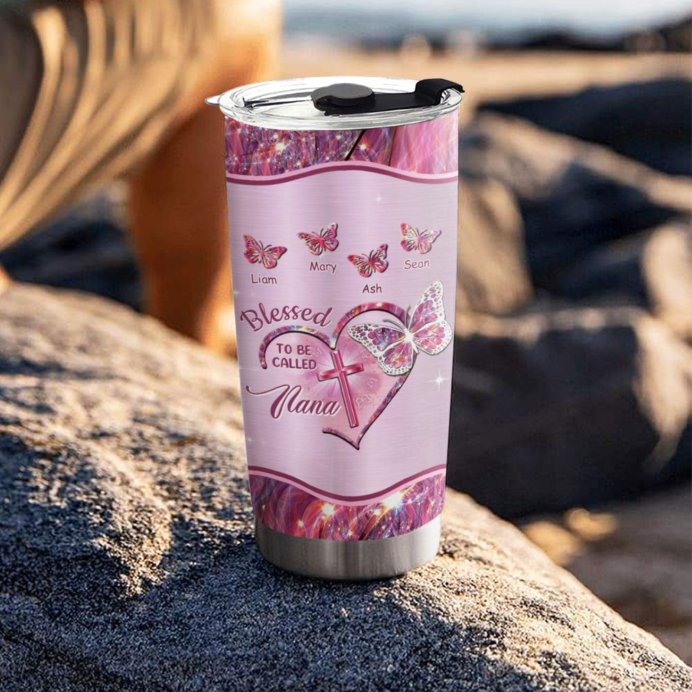 Blessed To Be Called Cross Heart Butterfly Nickname Kids Names Personalized Tumbler 17 Colors 20oz