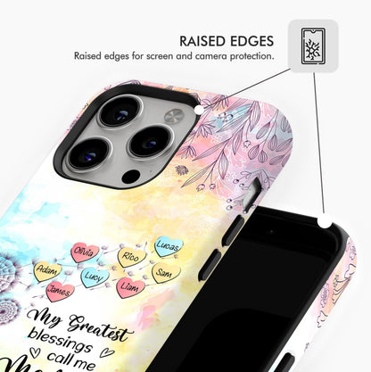 My Greatest Blessings call me Grandma Mommy Nana Auntie Dandelions Personalized Tough Case