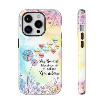 My Greatest Blessings call me Grandma Mommy Nana Auntie Dandelions Personalized Tough Case