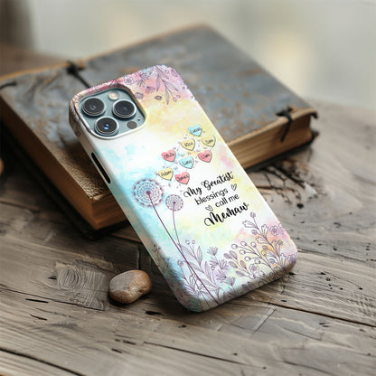 My Greatest Blessings call me Grandma Mommy Nana Auntie Dandelions Personalized Tough Case