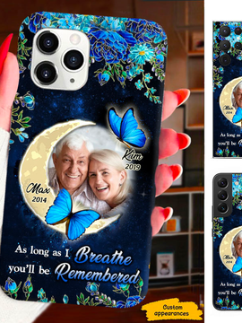 Blue Butterfly Photo Upload As Long I Breathe You'll be Remembered Memorial Personalized Phone Case SC1612418