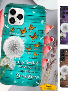 Dandelion Butterfly My Greatest Blessings called me Mom Grandma Nana Mimi Gigi Auntie Personalized phone case SC251243