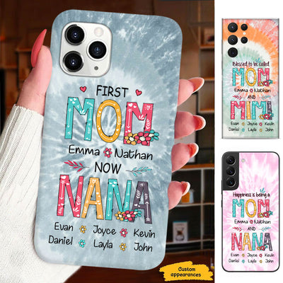 First MOM now GRANDMA Mommy Nana Mimi Gigi Auntie Personalized phone case SC7151212