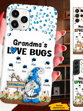 Gnome Grandma Love Bugs Nana Mimi Mom Auntie Personalized Phone Case SC24101710