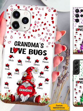 Gnome Grandma's Love Bugs Mom Nana Mimi Gigi Auntie Personalized phone case SC2412441