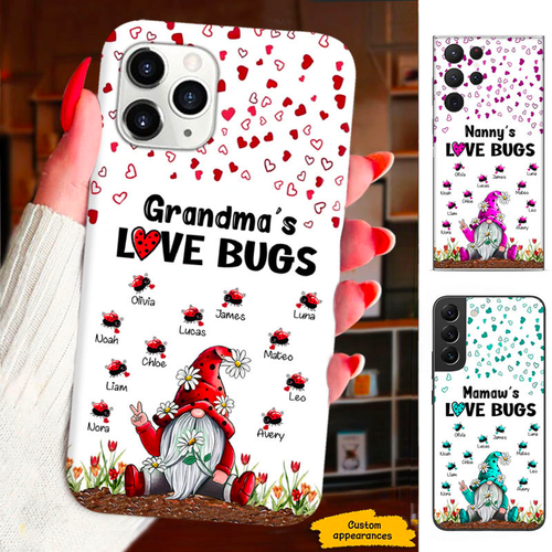 Gnome Grandma's Love Bugs Mommy Nana Mimi Personalized Phone Case SC2612237