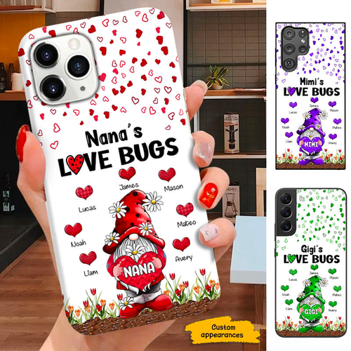 Gnome Mom Grandma Love Bugs Nana Mimi Gigi Auntie Personalized phone case SC2512446