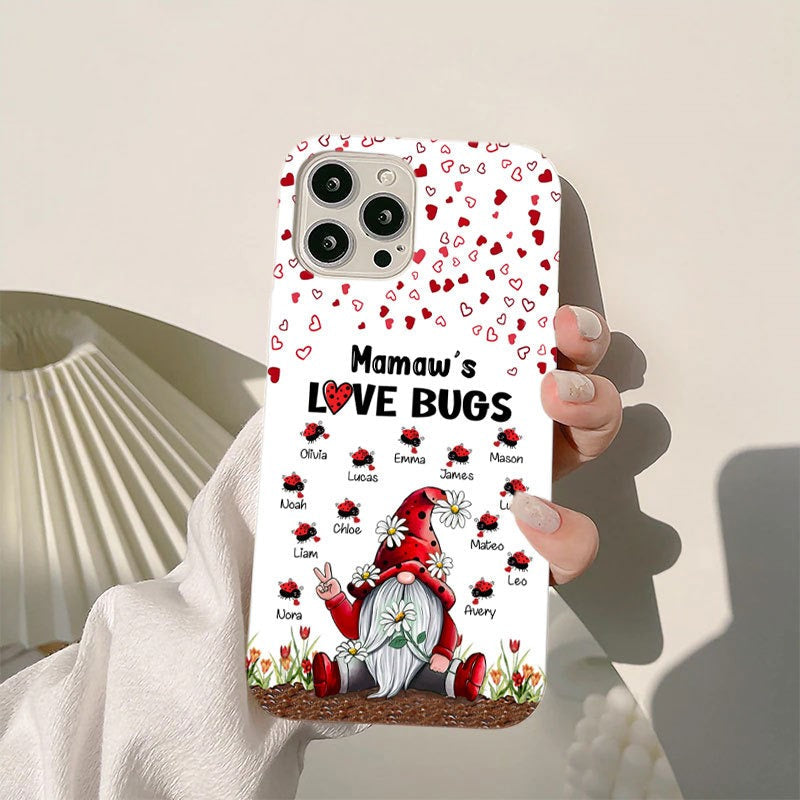 Gnome Grandma‘s Love Bugs Nana Mimi Gigi Personalized Phone Case SC512231