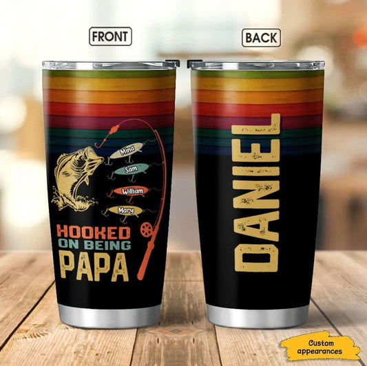 Hooked On Being Papa Daddy Grandpa Personalized Tumbler SC281107