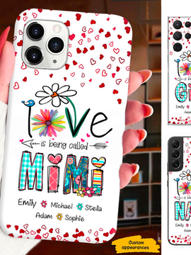 LOVE is being called Mom Grandma Nana Mimi Gigi Auntie Personalized Phone Case SC1612429