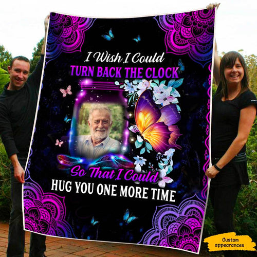 Memorial I Wish I Could Turn Back The Clock So That I Could Hug You One More Time Photo Upload Personalized Blanket SC710231