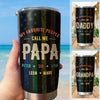 My Favorite People called me Grandpa Daddy Papa Personalized Tumbler SC2612239