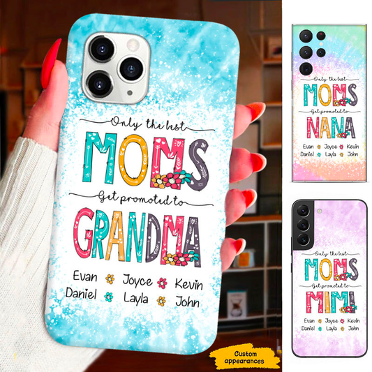 Only The best Moms get promoted to  Grandma Nana Mimi Gigi Auntie Personalized phone case SC231246