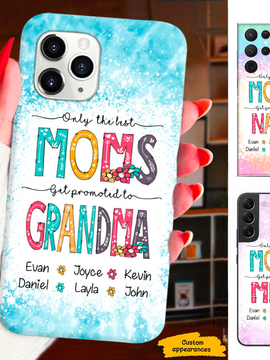 Only The best Moms get promoted to  Grandma Nana Mimi Gigi Auntie Personalized phone case SC231246