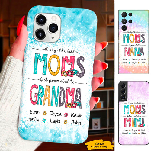 Only The best Moms get promoted to  Grandma Nana Mimi Gigi Auntie Personalized phone case SC231246