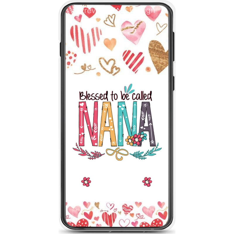 Blessed To Be Called Nana, Mommy, Grandma, Auntie - Personalized Phone Case