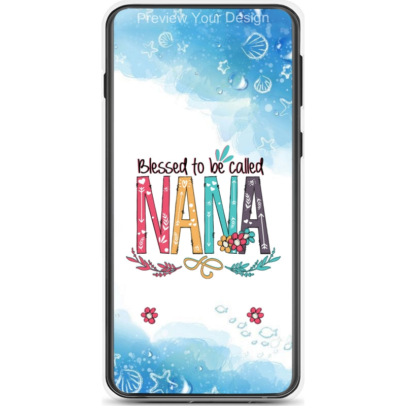 Blessed To Be Called Nana, Mommy, Grandma, Auntie - Personalized Phone Case