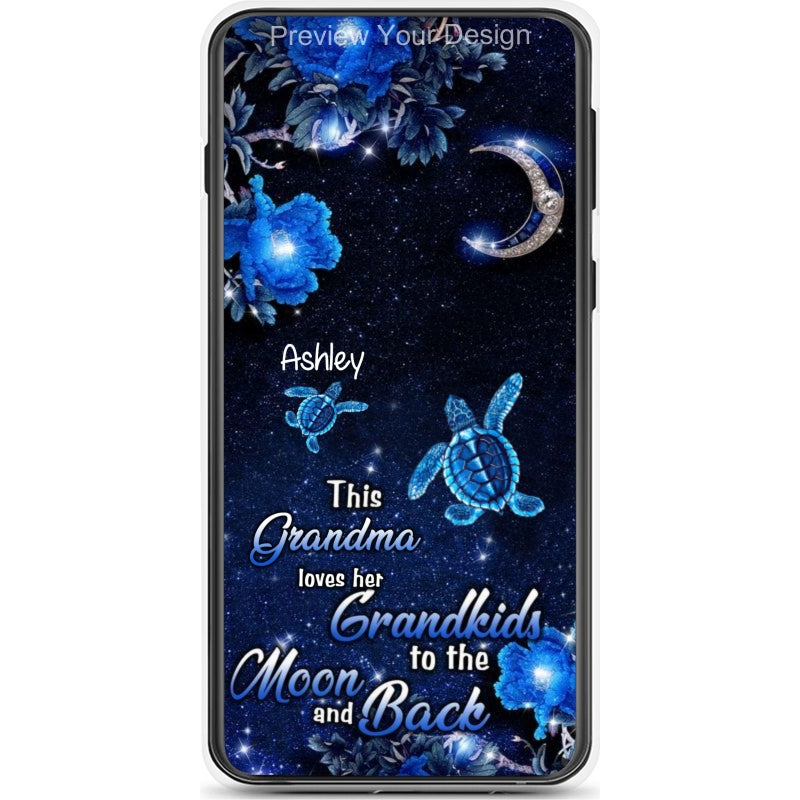Turtle This Grandma Love Her Grandkids To The Moon & Back Personalized Mommy, Nana, Grandma, Auntie Phone Case