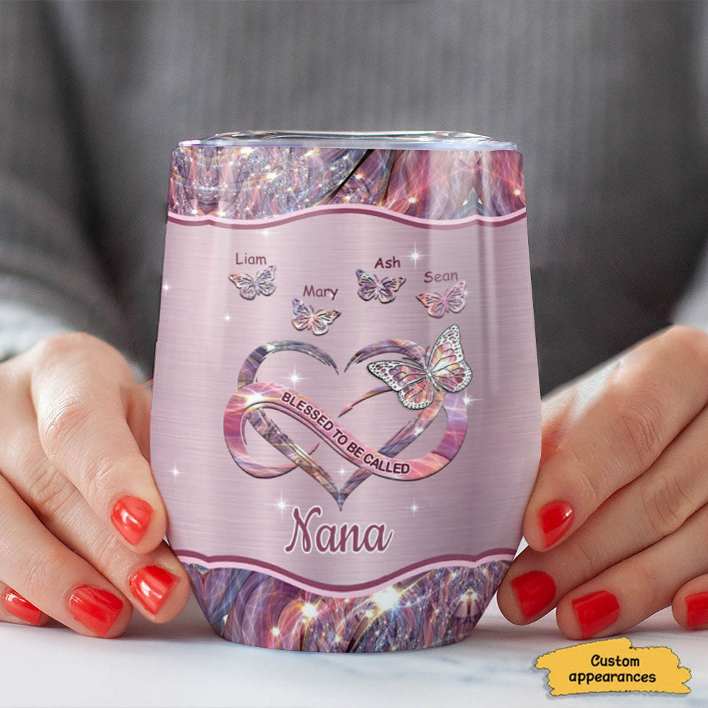 Butterfly Blessed To be called Grandma Nana Mimi Mommy Personalized Wine Tumbler