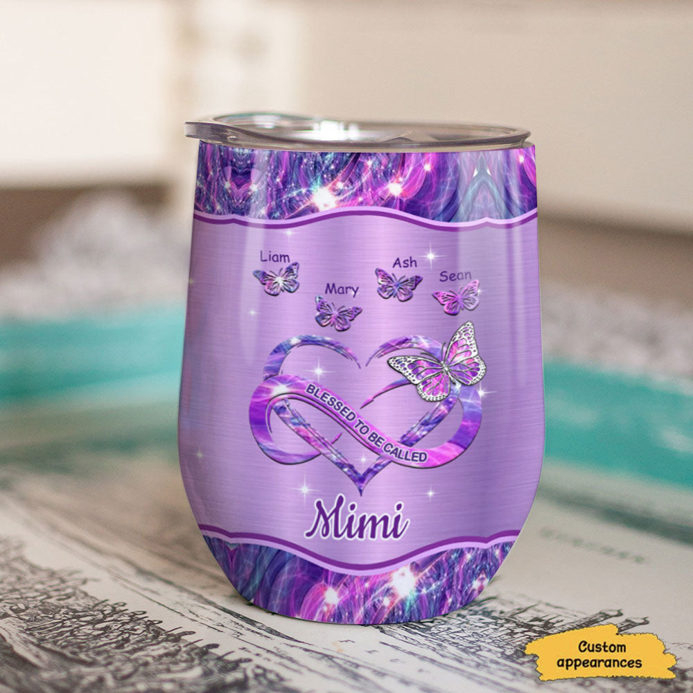 Butterfly Blessed To be called Grandma Nana Mimi Mommy Personalized Wine Tumbler