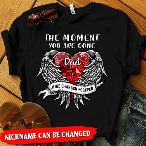 THE MOMENT YOU ARE GONE MINE CHANGED FOREVER T-shirt Dreamship 