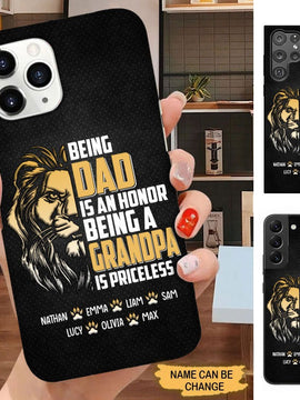 Being A Dad Is An Honor Being A Papa Is Priceless Grandpa Daddy Personalized Phone case
