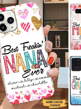 Best Freakin' Nana Ever Grandma Mommy Auntie Personalized Phone case