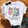 Best Freaking Nana Ever Grandma Mommy Auntie Personalized Shirt Apparel Gearment 