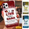 Buffalo Plaid I Love Being Grandma Nana Mimi Personalized Phone case SC151110