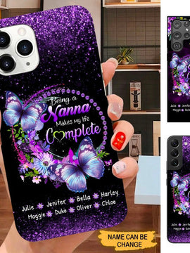 Butterfly Being Grandma Makes my life complete Nana Mommy Auntie Personalized Phone Case SC5101