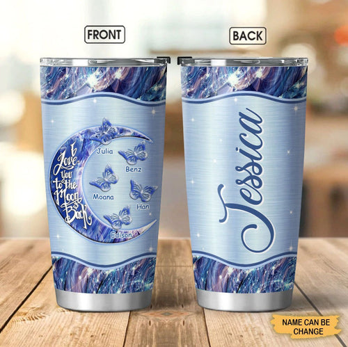 Butterfly I love you moon and back Grandma Nana Mommy Personalized Tumbler SC01112 Tumbler Cup ShinyCustom - The Best Personalized Gift Store 