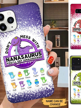 Don't Mess with Nanasaurus Grandma Mommy Auntie Personalized phone case