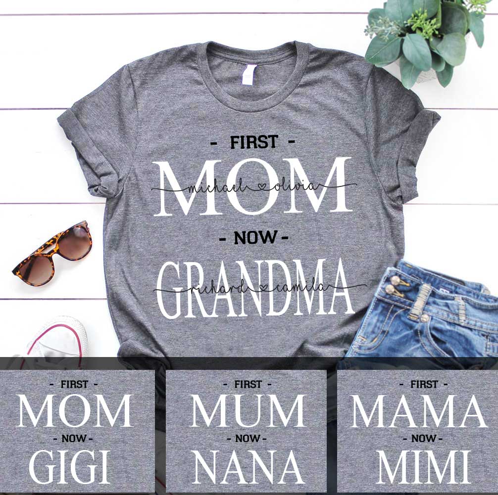 First MOM now Grandma Personalized Grandma Shirt Personalized ShinyCustom - The Best Personalized Gift Store 